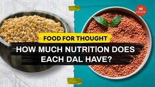 How Much Nutrition Does Each Dal Have? | Food For Thought