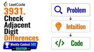 Check Adjacent Digit Differences | Leetcode weekly contest 502 | #3931