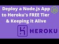 Deploy a Node.js App to Heroku's Free Tier + Keeping the App Alive | Node.js + Express.js