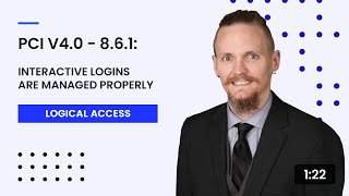 PCI v4.0 - 8.6.1: Interactive Logins Are Managed Properly