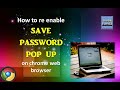 chrome offer to save passwords|how to re enable save password pop up on chrome web browser|