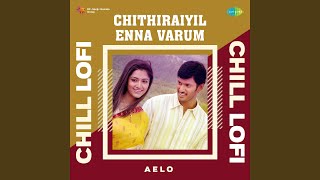 Chithiraiyil Enna Varum - Chill Lofi