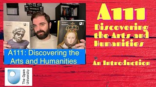 Studying A111 Discovering the Arts and Humanities with the Open University