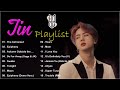 bts jin playlist updated 진 노래 모음 bts jin playlist 진 플레이리스트 💜