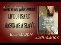 life of isaac mason as a slave audiobook isaac mason