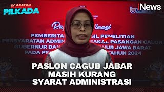 KPU Jabar Beri Tenggat 3 Hari, Seluruh Paslon Cagub dan Cawagub Belum Penuhi Syarat Administrasi