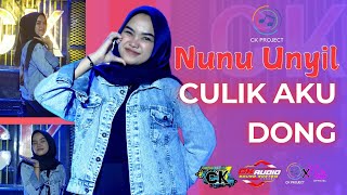 CULIK AKU DONG { NUNU UNYIL } || CK PROJECT