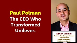 Paul Polman, The CEO Who Transformed Unilever with Purpose-Driven Leadership. Feb 18, 2025