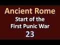 Ancient Rome History - Part 1 of the First Punic War - 23