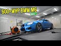 600+WHP BMW M6 On The Dyno - Real Street Performance