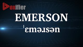 English Pronunciation of Emerson - Voxifier.com