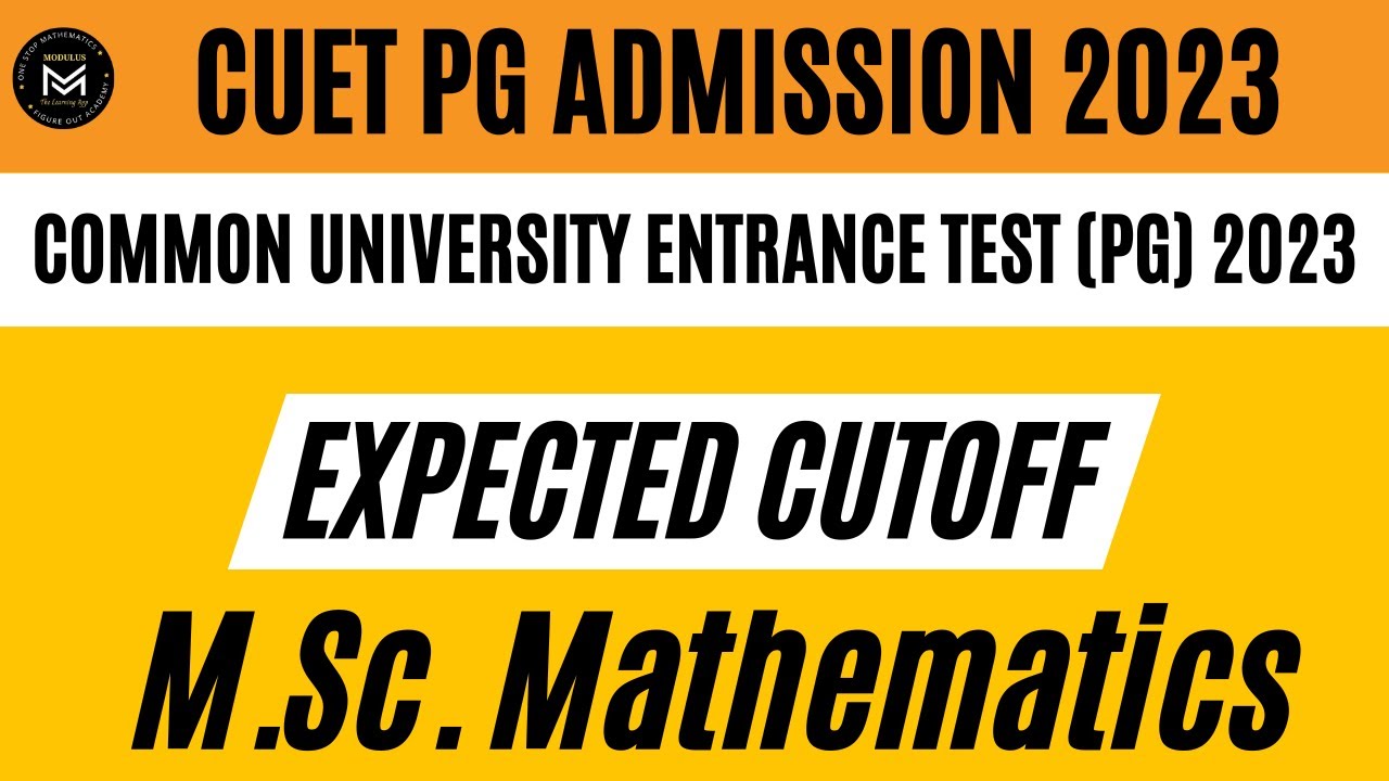 CUET PG 2023 Expected Cutoff | Safe Score For Admission | M.Sc ...