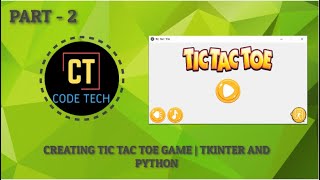 CODING TIC-TAC-TOE GAME | PYTHON AND TKINTER | PART - 2