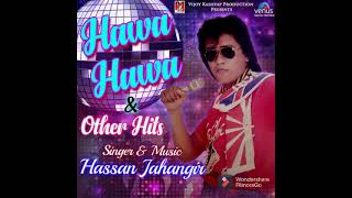 Hawa Hawa Song Sing By Hassan Jahangir