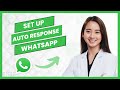How To Set Up Auto Response On Whatsapp (Full Guide)