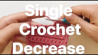 Single Crochet Decrease Crochet Decrease, SC Decrease Tutorial, Learn to Crochet, Beginner Crochet