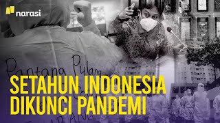 Setahun Indonesia Dikunci Pandemi | Narasi Newsroom