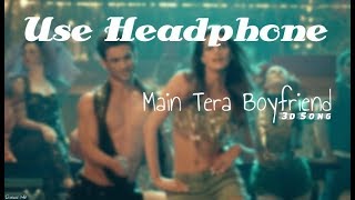 Main Tera Boyfriend (3D Audio) - Raabta | Virtual 3D Song