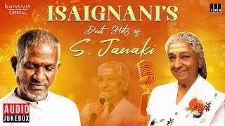 Isaignani's Duet Hits of S. Janaki | Ilaiyaraaja | 80s & 90s Hits | Evergreen Tamil Songs