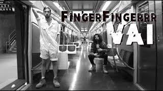 FingerFingerrr - VAI (lyric video)