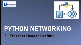 Ethernet Header Crafting | Python Networking Tutorials | Visualpath