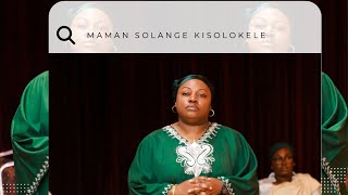 #CANADA_MESSAGE DE MAMAN SOLANGE KISOLOKELE_ dimanche 06 octobre 2024