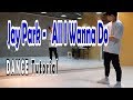 [Dance Tutorial] Jay Park - All I Wanna Do (Count + Mirrored) 안무배우기