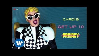 Cardi B - Get Up 10 [ Audio]
