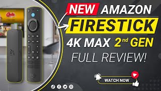 Is the Amazon Firestick 4K Max 2nd Gen Worth the Upgrade? Find Out!