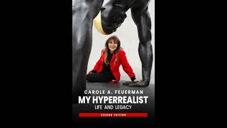 My Hyperrealist Life and Legacy by Carole A. Feuerman