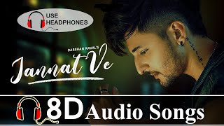 8D Audio | Jannat Ve Darshan Raval | 3D Songs | Jannat Ve 8D Song | 3D INDIA