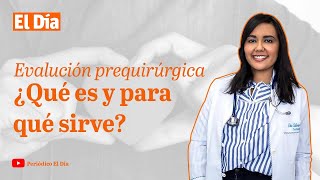 Evaluación prequirúrgica ¿Qué es y para qué sirve?