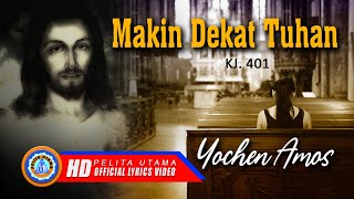 Yochen Amos - MAKIN DEKAT TUHAN (Official Lyrics Video)