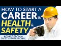 How Do I Start A CAREER In Health & Safety - NEW CAREER FOR 2025!
