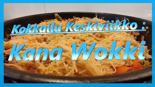 Kana Wokki / Helppo | #KokkailuKeskiviikko #kanawokki