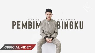 VICKY SALAMOR - Pembimbingku (Official Music Video)