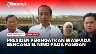 Jokowi Peringatkan Waspada El Nino yang Bisa Buat Krisis Pangan