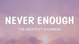 Loren Allred - NEVER ENOUGH (LYRIC) [The Greatest Showman Soundtrack]