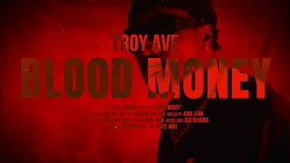 Troy Ave - Blood Money (Official Music Video)