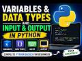 Variables & Data Types + Input & Output in Python | Beginner Tutorial 🔥