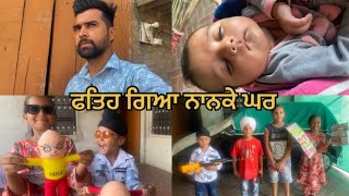 ਫਤਿਹ ਗਿਆ ਨਾਨਕੇ ਘਰ | Fathe Gya Nanke Ghar | Flop vlogger