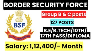 Border Security Force BSF Recruitment 2023| Group B \u0026 C posts | Apply Online | Job4freshers