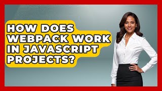 How Does Webpack Work in JavaScript Projects? | JavaScript Toolkit News
