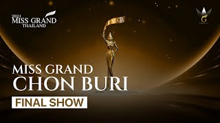 [MGT2024] MISS GRAND CHON BURI 2024 | FINAL SHOW