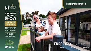 Jan 12-15th, 2023 - Southport Caravan Show  - Harrison Holidays