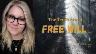 The Truth About Free Will They Don't Want You to Know