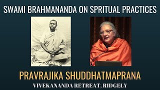 Swami Brahmananda on Spiritual Practices | Pravrajika Shuddhatmaprana