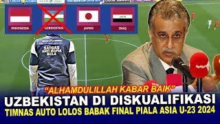 🔴 TERCIDUK SUAP WASIT !! Uzbekistan DISKUALIFIKASI, Timnas INDONESIA Auto LOLOS Final PIALA ASIA U23