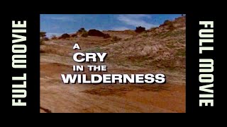 A Cry in the Wilderness (1974) George Kennedy, Joanna Pettet, Lee Montgomery • Thriller • Full Movie