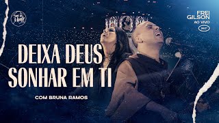 Deixa Deus Sonhar Em Ti Frei Gilson Ao Vivo Chords Chordify